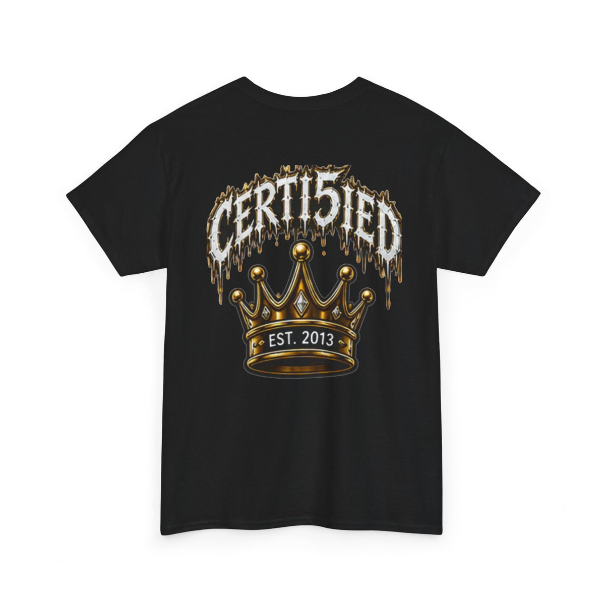 Certi5ied Crown Tee